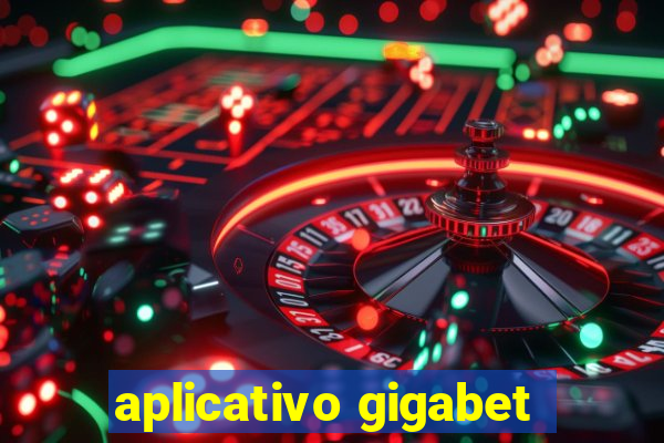 aplicativo gigabet